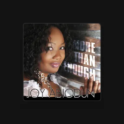 Listen to Joy Abiodun, watch music videos, read bio, see tour dates & more!