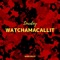 Watchamacallit (feat. Wudo Beatz) - Lowdey lyrics