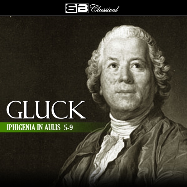 Gluck: Iphigenia in Aulis 5-9 - EP