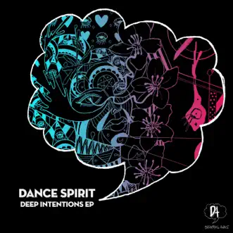 Deep Intentions by Dance Spirit song reviws