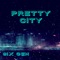 Pretty City - 6ix Gen lyrics