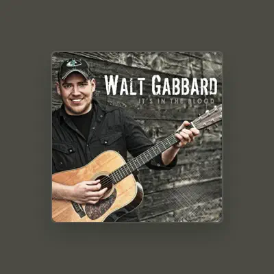 Listen to Walt Gabbard, watch music videos, read bio, see tour dates & more!