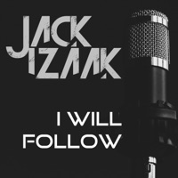 I Will Follow - Single - Jack Izaak