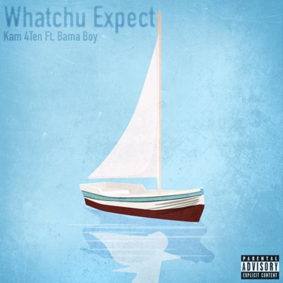 Whatchu Expect (feat. Only1BamaBoy) - Single