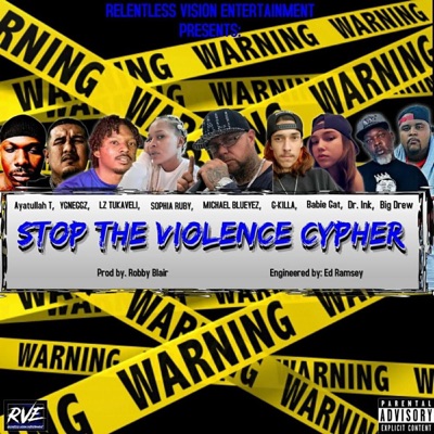 Stop the Violence (feat. Sophia Ruby, Ayatullah T, G-Killa, Big Drew, Ygneggz, LZ Tukaveli, Babie Gat & Dr. Ink) - Single