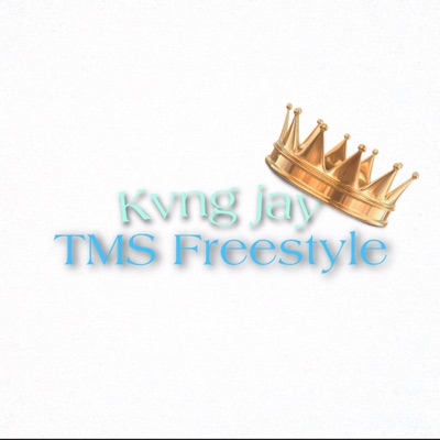 Kvng Jay TMS Freestyle