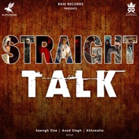 STRAIGHT TALK (feat. Azad Singh & Ahluwalia) - Single - Saengh One