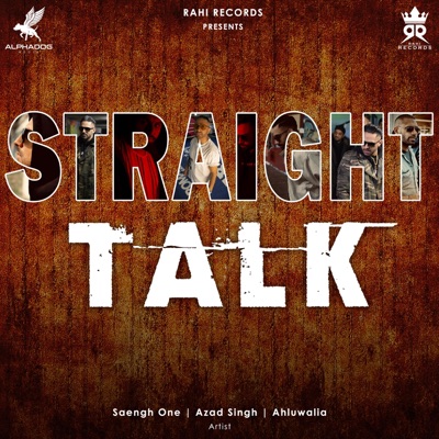 STRAIGHT TALK (feat. Azad Singh & Ahluwalia) - Single