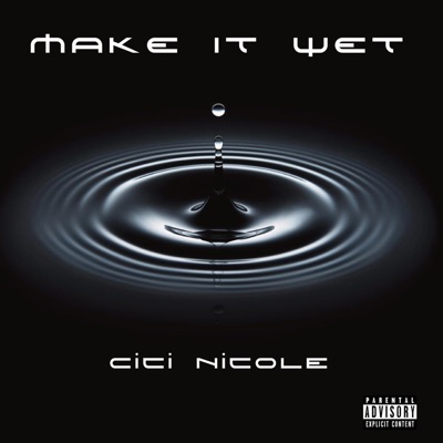 Make It Wet - Single