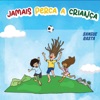 Jamais Perca a Criança (feat. Reinaldo Amancio) - Single