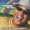 Teodoro Reyes - De Padre a Hijo