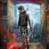 The Red Scrolls of Magic (Unabridged) - Cassandra Clare & Wesley Chu