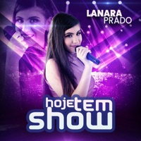Hoje Tem Show - Single - Lanara Prado