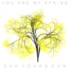 You Are My Spring - Single