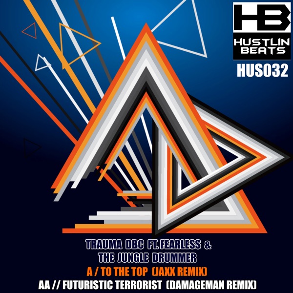 To the Top & Futuristic Terrorist Remixes (feat. Mc Fearless & the Jungle Drummer) - Single