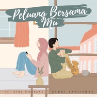 Banni Basyishar - Peluang Bersama Mu (feat. Aini Mazalan)