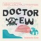 Workin' Time (feat. MonoPoleJoe) - Doctor Ew lyrics