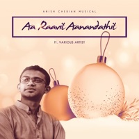 Aa Raavil Aanandathil (feat. Various Artist) - Single - Anish Cherian