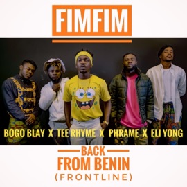 Back from Benin Fronline (feat. Tee Rhyme, Phrame, Eli Yong & Bogo Blay) Fimfim