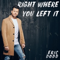 Right Where You Left It - Single - Eric Dodd