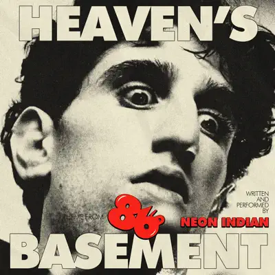 Heaven's Basement (Theme from 86'd) - Single - Neon Indian