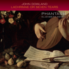 Dowland: Lachrimae or Seven Tears - Elizabeth Kenny & Phantasm