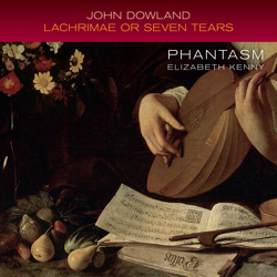 Dowland: Lachrimae or Seven Tears - Elizabeth Kenny &amp; Phantasm Cover Art