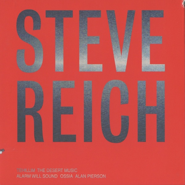 Steve Reich: Tehillim & The Desert Music