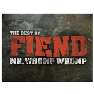 The Best of Fiend: Mr. Whomp Whomp