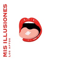 Mis Illusiones - EP - Los Aptos