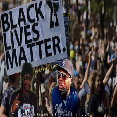 Black Lives Matter (feat. Herb Seed & Lyrics) - Single