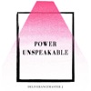 Power Unspeakable