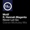 Stream & download Never Let Go (feat. Hannah Magenta) [Ciaran Mcauley Remix] - Single