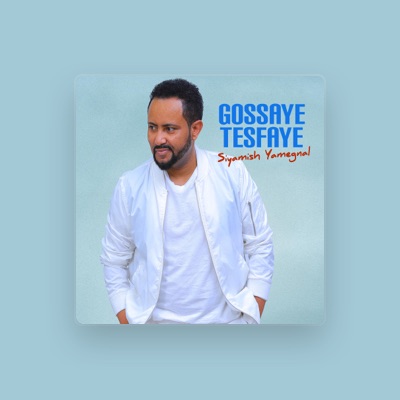 Listen to Gossaye Tesfaye, watch music videos, read bio, see tour dates & more!