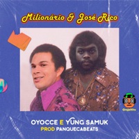 Milionário & José Rico - Single - Oyocce, Yung Samuk, Panquecabeats & GrajaHits