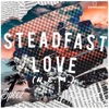 Steadfast Love (N.E.M.)