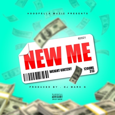 New Me (feat. Weight Gretzky) - Single