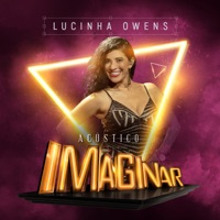 Acústico Imaginar: Lucinha Owens - EP - Lucinha Owens & Acústico Imaginar