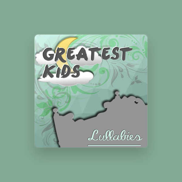 Greatest Kids Lullabies Land's avatar