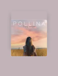 聆聽 POLLINA、觀看音樂影片、閱讀小傳、查看巡演日期等！