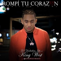 Rompí Tu Corazón - Single - King West
