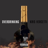 Overdrinking - Single - Kris Vercetti