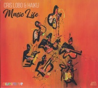 Music Life - Cris Lobo & Haiku
