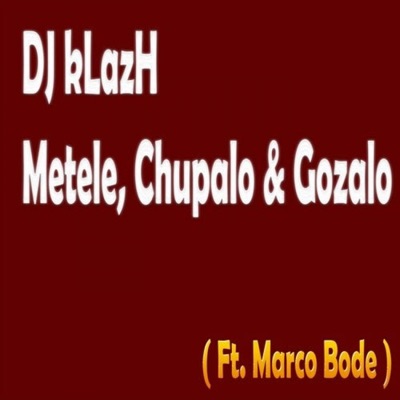Metele, Chupalo and Gozalo - Single