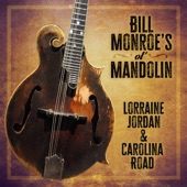 Lorraine Jordan & Carolina Road - Bill Monroe's Ol' Mandolin