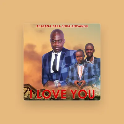 Listen to Abafana baka Sokalentsangu, watch music videos, read bio, see tour dates & more!