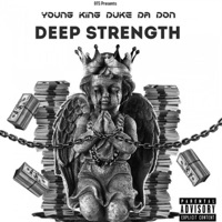 Deep Strength (feat. Young King) - Single - Duke Da Don