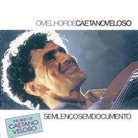 The Best of Caetano Veloso - Sem Lenço Sem Documento - Caetano Veloso