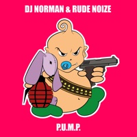 P.U.M.P - Single - DJ Norman & Rude Noize