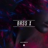 Bass X - Single